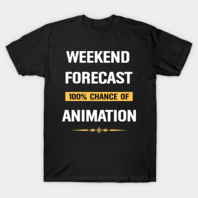 Weekend Forecast Animation T-Shirt by Happy Life